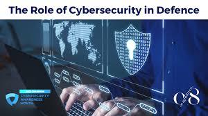 he role of Cybersecurity in Defense 
